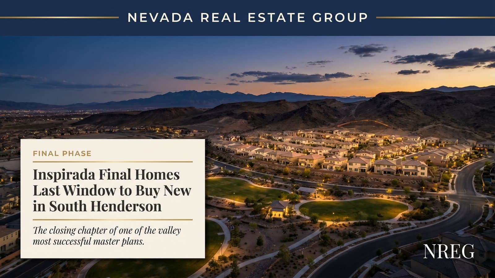 Inspirada Henderson final 75 homes south Henderson new construction — Nevada Real Estate Group buyer guide