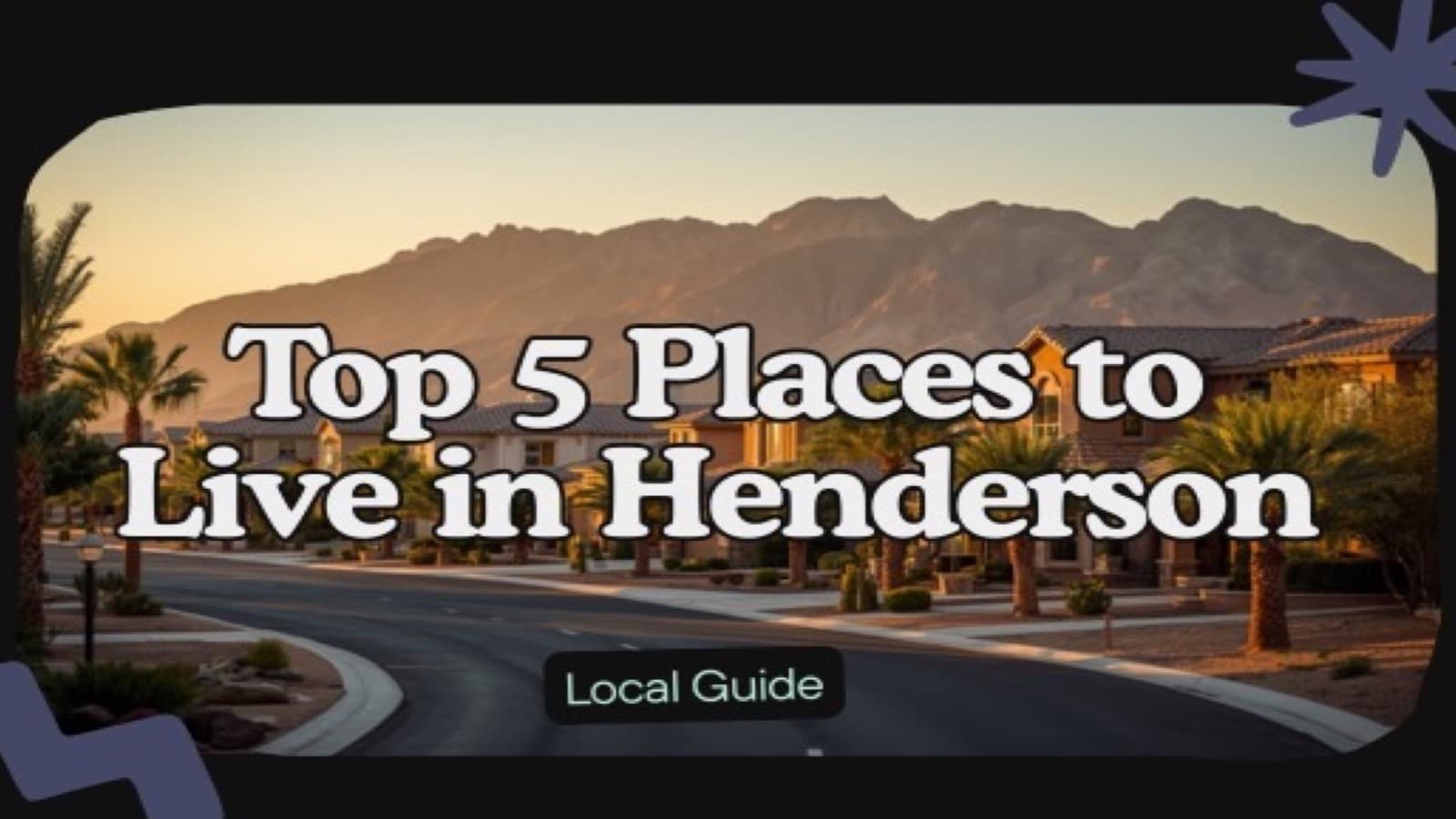 Top 5 Places to Live in Henderson, Nevada in 2026: Local Guide